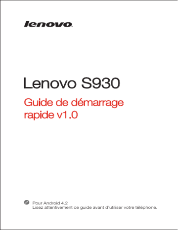 Guide de démarrage rapide | Lenovo S930 Manuel utilisateur | Fixfr