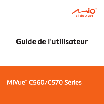 MiVue C570 | Mode d'emploi | Mio MiVue C560 Manuel utilisateur | Fixfr