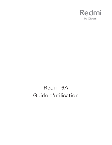 Xiaomi Redmi 6A Mode d'emploi | Fixfr