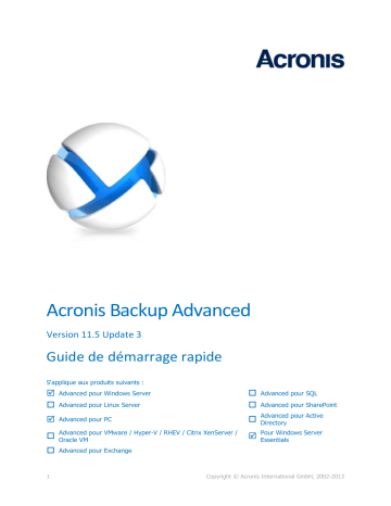 Guide de démarrage rapide | ACRONIS Backup Advanced 11.5 Manuel utilisateur | Fixfr