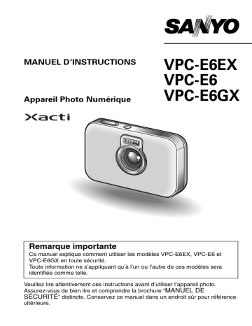 VPC E6GX | Mode d'emploi | Sanyo VPC E6EX Manuel utilisateur | Fixfr