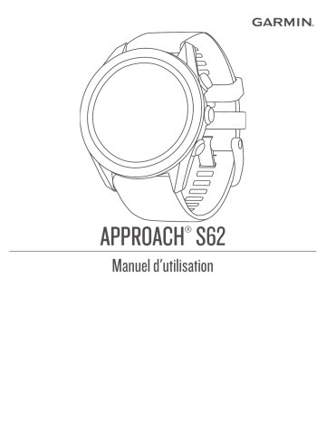 Manuel du propriétaire | Garmin Approach S62 Manuel utilisateur | Fixfr