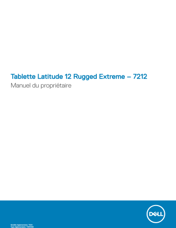 Dell Latitude 7212 Rugged Extreme tablet Manuel du propriétaire | Fixfr