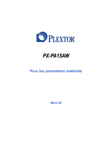 Manuel du propriétaire | Plextor PX-PA15AW HARDWARE Manuel utilisateur | Fixfr