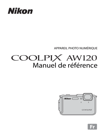 Nikon COOLPIX AW120 Manuel utilisateur | Fixfr