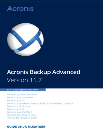 Mode d'emploi | ACRONIS Backup Advanced 11.7 Manuel utilisateur | Fixfr