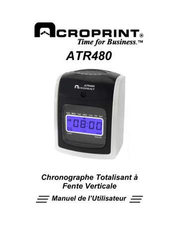 Manuel du propriétaire | Acroprint ATR480 Chronographe Totalisant à Fente Verticale Manuel utilisateur | Fixfr