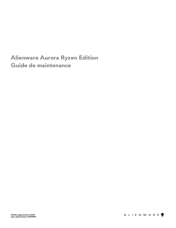 Aurora Ryzen Edition​ R10 | Alienware Aurora Ryzen Edition Desktop Manuel utilisateur | Fixfr
