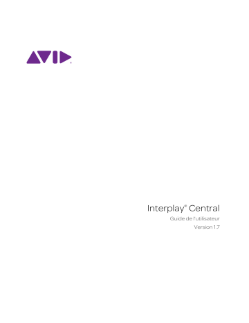 Mode d'emploi | Avid Interplay Central 1.7 Manuel utilisateur | Fixfr