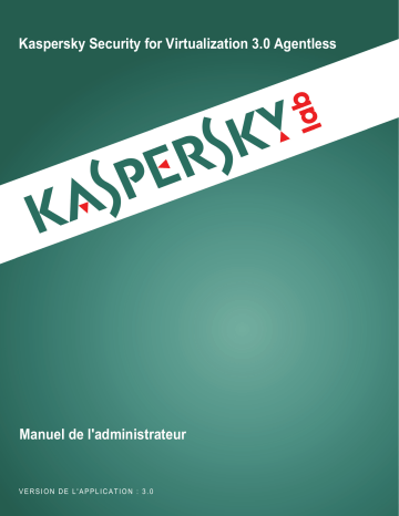 Kaspersky Security for Virtualization 3.0 Agentless Manuel utilisateur | Fixfr