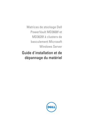 Mode d'emploi | Dell PowerVault MD3600f/3620f Windows HA Cluster Manuel utilisateur | Fixfr
