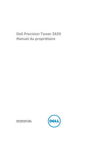 Dell Precision Tower 3620 workstation Manuel du propriétaire | Fixfr
