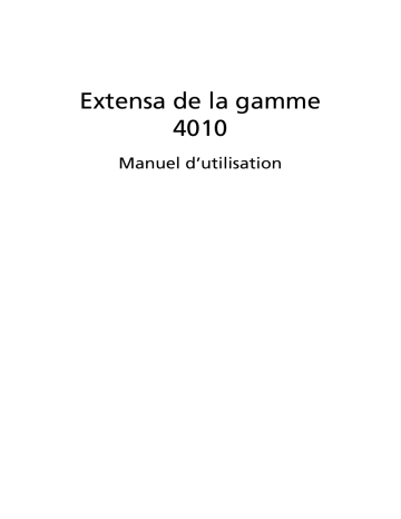 Manuel du propriétaire | Acer EXTENSA-4010 Manuel utilisateur | Fixfr