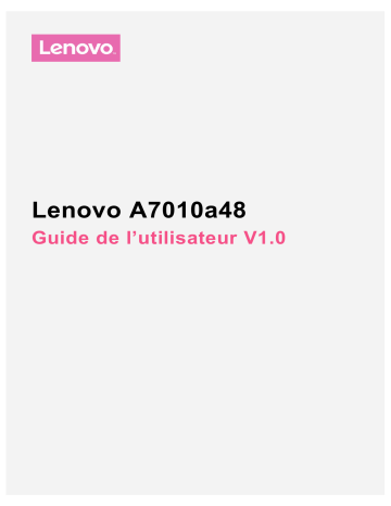 Vibe K4 Note | Mode d'emploi | Lenovo Vibe A7010 Manuel utilisateur | Fixfr
