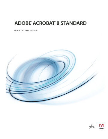 Adobe Acrobat 8 Standard Mode d'emploi | Fixfr