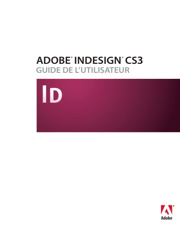 Mode d'emploi | Adobe InDesign CS3 Manuel utilisateur | Fixfr