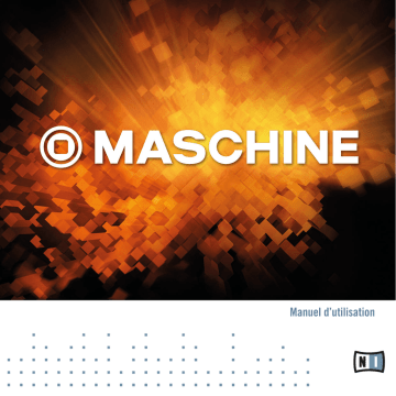 Mode d'emploi | Native Instruments MASCHINE MK2 Manuel utilisateur | Fixfr