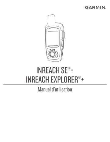 inReach SE + | Garmin inReach Explorer + Manuel utilisateur | Fixfr