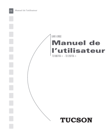 Manuel du propriétaire | Tucson TL1207FA+ Lave-linge Manuel utilisateur | Fixfr