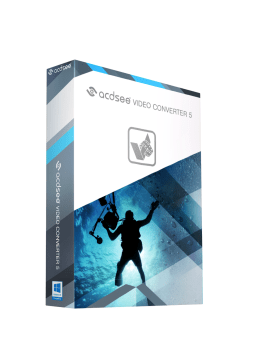 ACDSee Video Video Converter 5 Manuel utilisateur