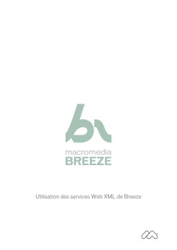 MACROMEDIA BREEZE 5-UTILISATION DES SERVICES WEB XML DE BREEZE Manuel utilisateur