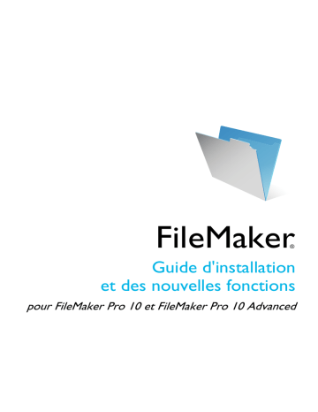 Mode d'emploi | Filemaker Pro 10 Manuel utilisateur | Fixfr