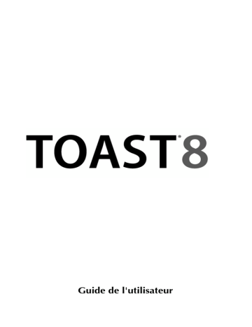 Mode d'emploi | Roxio Toast 8 Titanium Manuel utilisateur | Fixfr