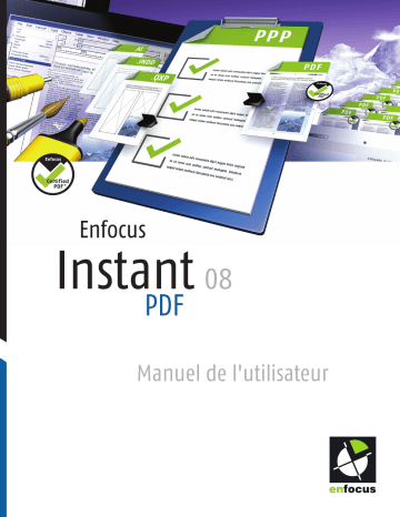 Manuel du propriétaire | ENFOCUS SOFTWARE INSTANT PDF 08 Manuel utilisateur | Fixfr