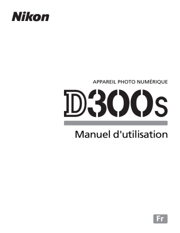 Manuel du propriétaire | Nikon D300S Manuel utilisateur | Fixfr