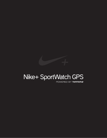 Nike+ SportWatch GPS, Nike+ SportWatch Mode d'emploi | Fixfr