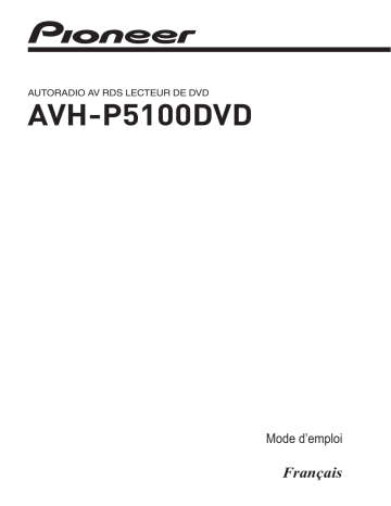 Manuel du propriétaire | Pioneer AVH-P5100DVD Manuel utilisateur | Fixfr