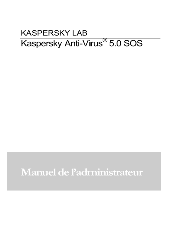 Kaspersky Anti-Virus 5.0 SOS Manuel utilisateur | Fixfr