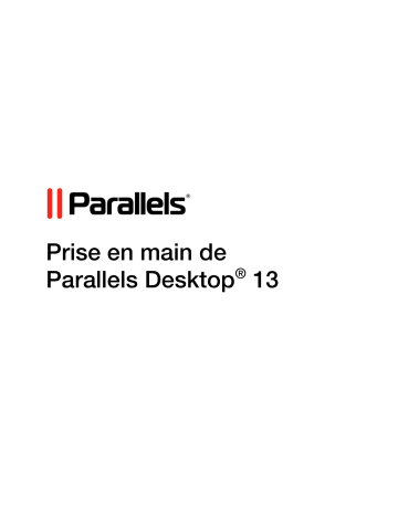 Mode d'emploi | Parallels Desktop 13 Manuel utilisateur | Fixfr