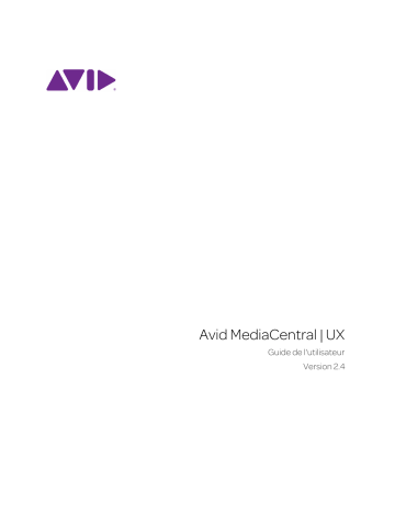 Mode d'emploi | Avid MediaCentral 2.4 Manuel utilisateur | Fixfr