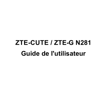 Cute | ZTE G-N281 Mode d'emploi | Fixfr