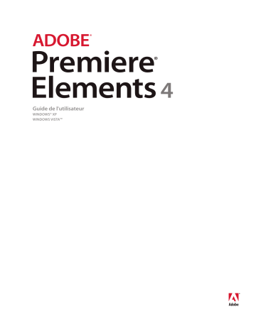 Mode d'emploi | Adobe Premiere Elements 4 Manuel utilisateur | Fixfr