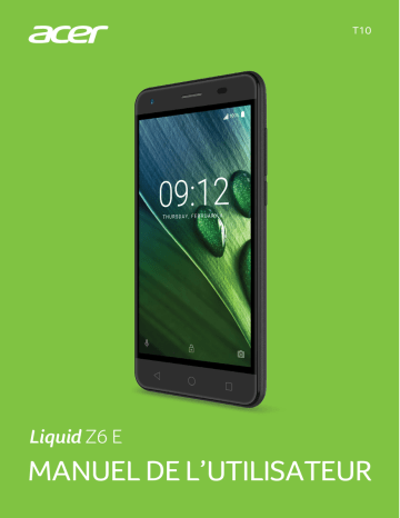 Liquid Z6 E | Z6E | Mode d'emploi | Acer T10 Manuel utilisateur | Fixfr
