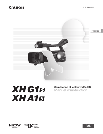 XH A1s | Mode d'emploi | Canon XH G1S Manuel utilisateur | Fixfr
