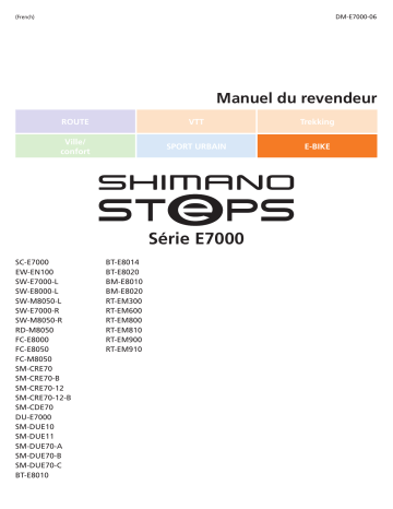 SM-CRE70-12-B | RT-EM600 | RD-M8050 | SW-M8050 | SM-DUE11 | FC-E8000 | FC-M8050 | RT-EM910 | RT-EM800 | RT-EM300 | RT-EM900 | RT-EM810 | SW-E8000-L | SM-DUE10 | FC-E8050 | SM-CRE70-12 | SM-CRE70-B | SM-CRE80-12-B | Shimano DU-E7000 Unité d'entraînement Manuel utilisateur | Fixfr