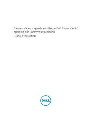 PowerVault DL2200 CommVault | PowerVault DL2300 | PowerVault DL2100 | Dell PowerVault DL2000 storage Manuel utilisateur | Fixfr