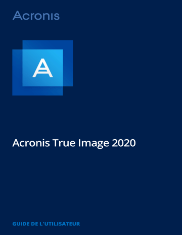 Mode d'emploi | ACRONIS True Image 2020 PC Manuel utilisateur | Fixfr