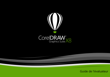 Mode d'emploi | Corel Draw Graphics Suite X8 Manuel utilisateur | Fixfr