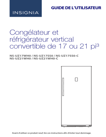 NS-UZ21WH0 | NS-UZ17SS0 | Insignia NS-UZ17WH0 17.0 Cu. Ft. Frost-Free Upright Convertible Freezer/Refrigerator Mode d'emploi | Fixfr