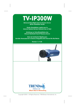 Trendnet TV-IP300W Advanced Wireless Day/Night Network Camera Server Manuel utilisateur