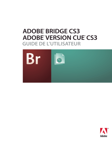 Version Cue CS3 | Mode d'emploi | Adobe Bridge CS3 Manuel utilisateur | Fixfr