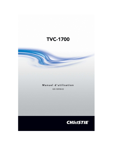 Christie TVC-1700 controller The ideal video wall processor for real-time and high-resolution displays, designed for 24/7 use. Manuel utilisateur | Fixfr