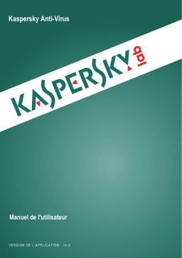 Kaspersky Anti-Virus 2014 Manuel utilisateur