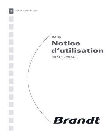 WF147L | Manuel du propriétaire | Brandt WF147S Manuel utilisateur | Fixfr