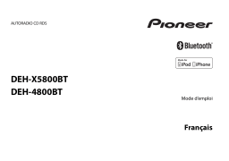 Pioneer DEH-X5800BT, DEH-4800BT : Mode d'emploi + AI Chat