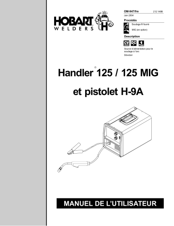 Manuel du propriétaire | HobartWelders HANDLER 125 / 125 MIG AND H-9 GUN Manuel utilisateur | Fixfr